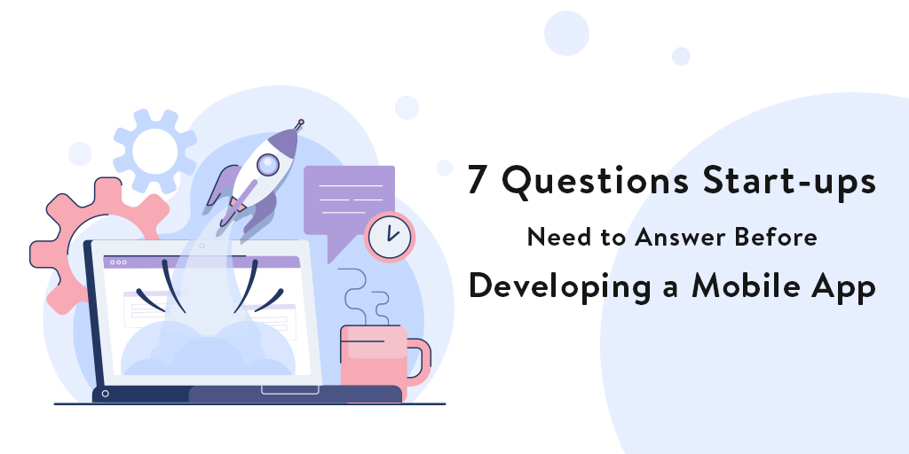 questions-to-answer-for-developing-mobile-apps