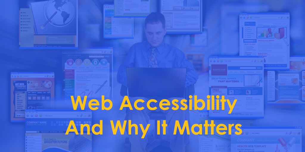 Web Accessibility And Why It Matters