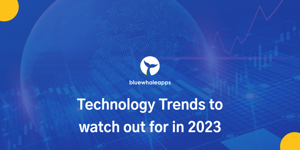 technology-trends-to-watch-out-for-in-2023