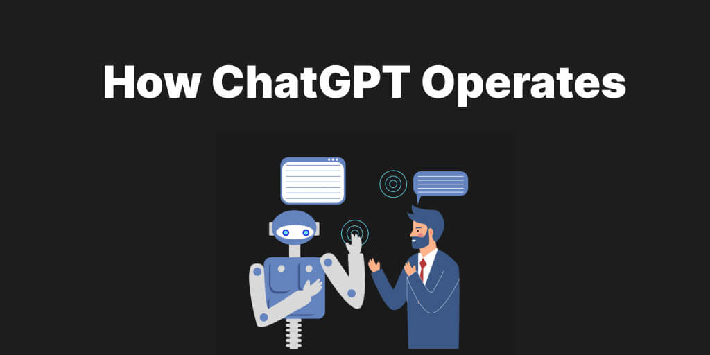 how-chatgpt-operates