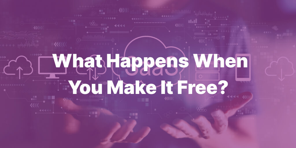 what-happens-when-you-make-it-free
