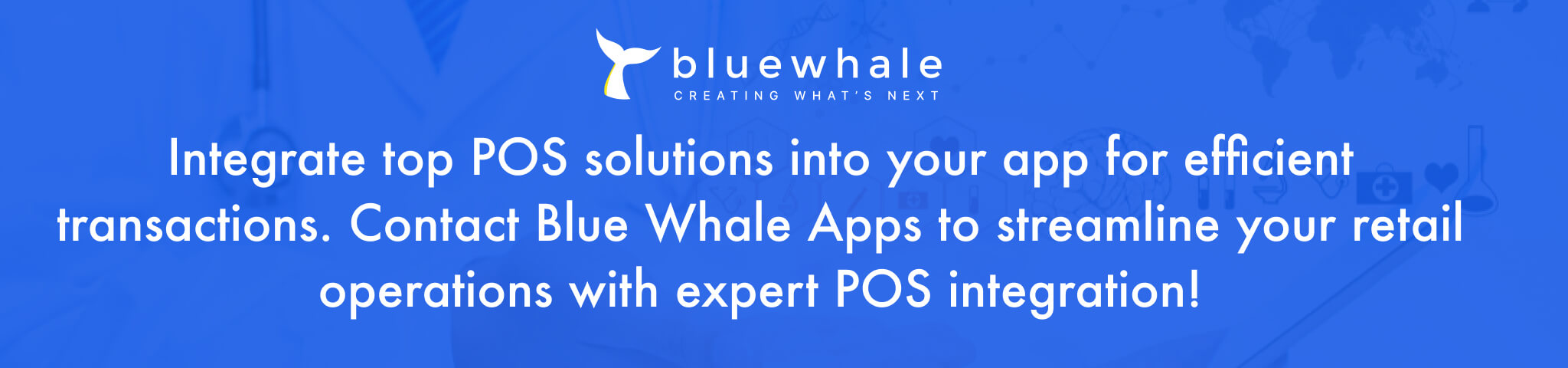 Integrate POS solutions into your retail app with Blue Whale Apps